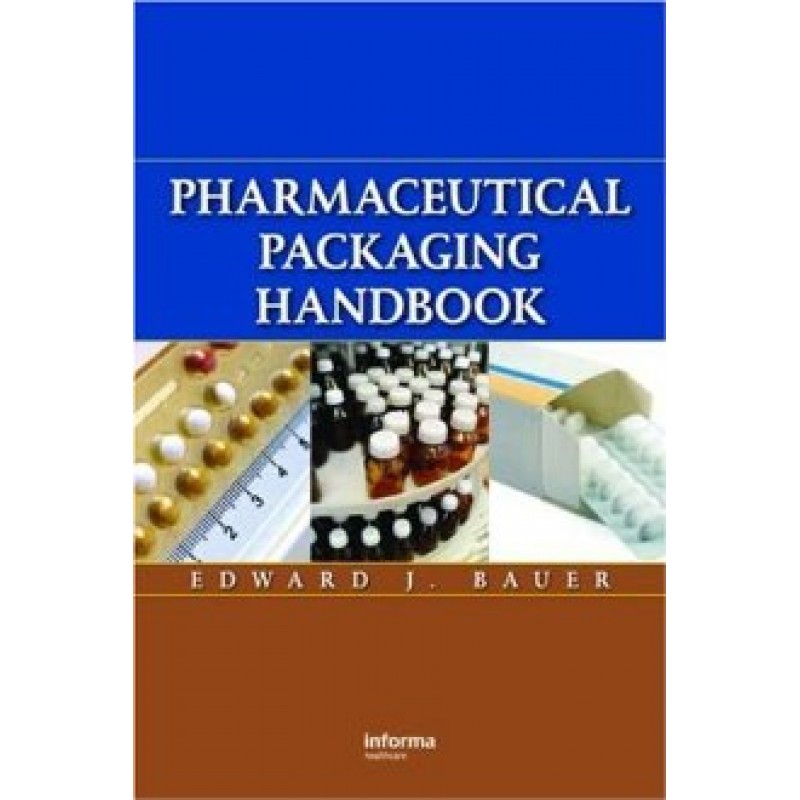 Pharmaceutical Packaging Handbook